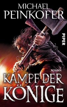 Kampf der Knige.  Michael Peinkofer