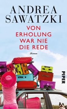 Von Erholung war nie die Rede.  Andrea Sawatzki