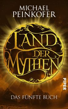 Land der Mythen [5].  Michael Peinkofer