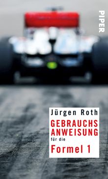 Gebrauchsanweisung fr die Formel 1.  Jrgen Roth