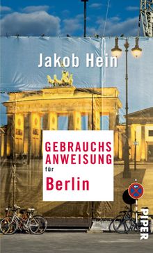 Gebrauchsanweisung fr Berlin.  Jakob Hein