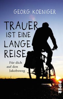 Trauer ist eine lange Reise.  Georg Koeniger