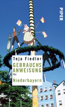 Gebrauchsanweisung fr Niederbayern.  Teja Fiedler