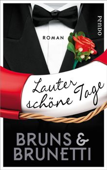 Lauter schne Tage.  Bruns & Brunetti