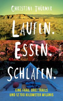 Laufen. Essen. Schlafen..  Christine Thrmer