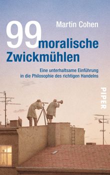 99 moralische Zwickmhlen.  Thomas Wollermann