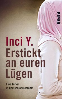 Erstickt an euren Lgen.  Inci Y.