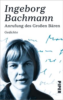 Anrufung des Groen Bren.  Ingeborg Bachmann