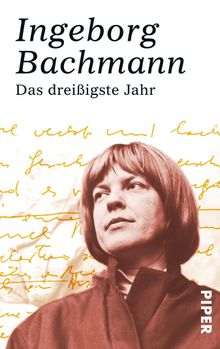 Das dreiigste Jahr.  Ingeborg Bachmann