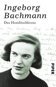 Das Honditschkreuz.  Ingeborg Bachmann