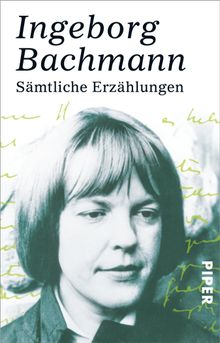 Smtliche Erzhlungen.  Ingeborg Bachmann