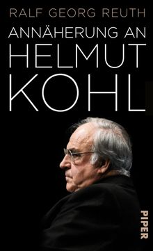Annherung an Helmut Kohl.  Ralf Georg Reuth