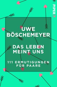 Das Leben meint uns.  Uwe Bschemeyer