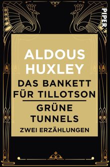 Das Bankett fr Tillotson / Grne Tunnels.  Herberth E. Herlitschka