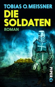 Die Soldaten.  Tobias O. Meiner