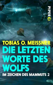 Die letzten Worte des Wolfs.  Tobias O. Meiner