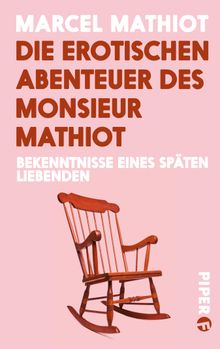Die erotischen Abenteuer des Monsieur Mathiot.  Andrea Spingler