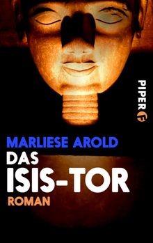 Das Isis-Tor.  Marliese Arold