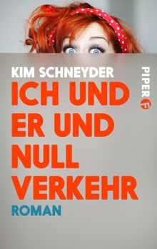 Ich und er und null Verkehr.  Kim Schneyder