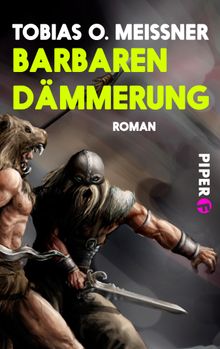 Barbarendmmerung.  Tobias O. Meiner