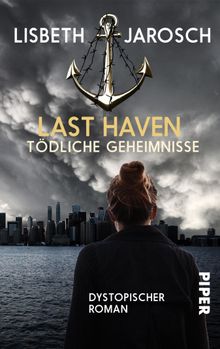 Last Haven  Tdliche Geheimnisse.  Lisbeth Jarosch