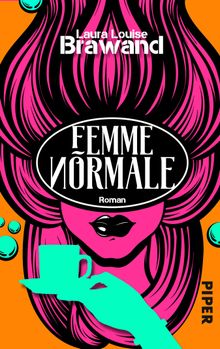 Femme Normale.  Laura Louise Brawand