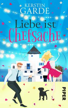 Liebe ist Chefsache.  Kerstin Garde