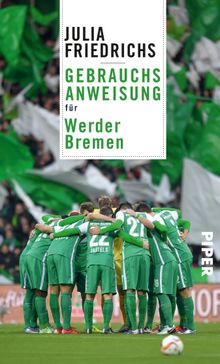 Gebrauchsanweisung fr Werder Bremen.  Julia Friedrichs