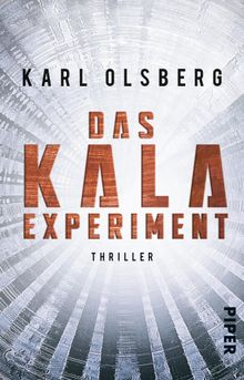 Das KALA-Experiment.  Karl Olsberg