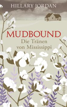 Mudbound  Die Trnen von Mississippi.  Karin Dufner