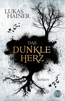 Das dunkle Herz.  Lukas Hainer