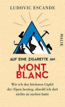 Auf eine Zigarette am Mont Blanc.  Sabine M?ller