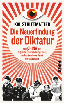 Die Neuerfindung der Diktatur.  Kai Strittmatter