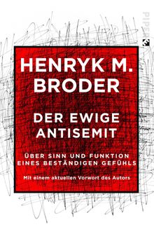 Der ewige Antisemit.  Henryk Broder