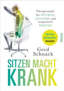 Sitzen macht krank.  Gerd Schnack