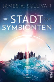 Die Stadt der Symbionten.  James A. Sullivan