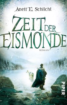 Zeit der Eismonde.  Anett E. Schlicht