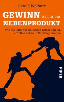 Gewinn ist nur ein Nebenprodukt.  Gerold Wolfarth