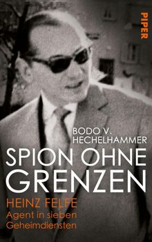 Spion ohne Grenzen.  Bodo V. Hechelhammer