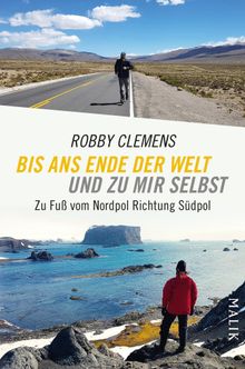 Bis ans Ende der Welt und zu mir selbst.  Robby Clemens