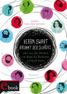 Herrn Swart brummt der Schdel oder wie das Denken im Kopf die Richtung wechseln kann.  Janny van der Molen