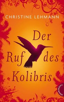 Der Ruf des Kolibris.  Christine Lehmann