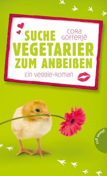 Suche Vegetarier zum Anbeien.  Cora Gofferj