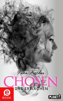 Chosen 2: Das Erwachen.  Rena Fischer