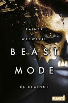 Beastmode 1: Es beginnt.  Rainer Wekwerth