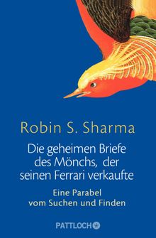 Die geheimen Briefe des Mnchs der seinen Ferrari verkaufte.  Hans Freundl