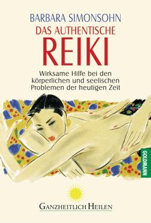 Das authentische Reiki.  Barbara Simonsohn