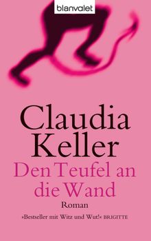 Den Teufel an die Wand.  Claudia Keller