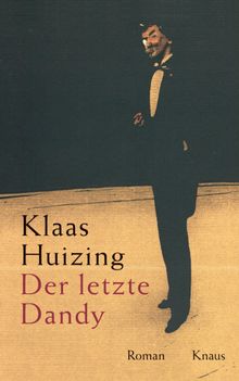 Der letzte Dandy.  Klaas Huizing