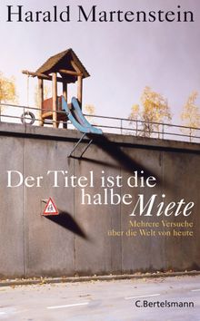 Der Titel ist die halbe Miete.  Harald Martenstein